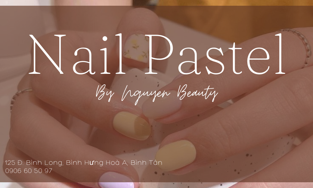 Nail Pastel - Ngọn Gió Mới Cho Nghệ Thuật Làm Đẹp