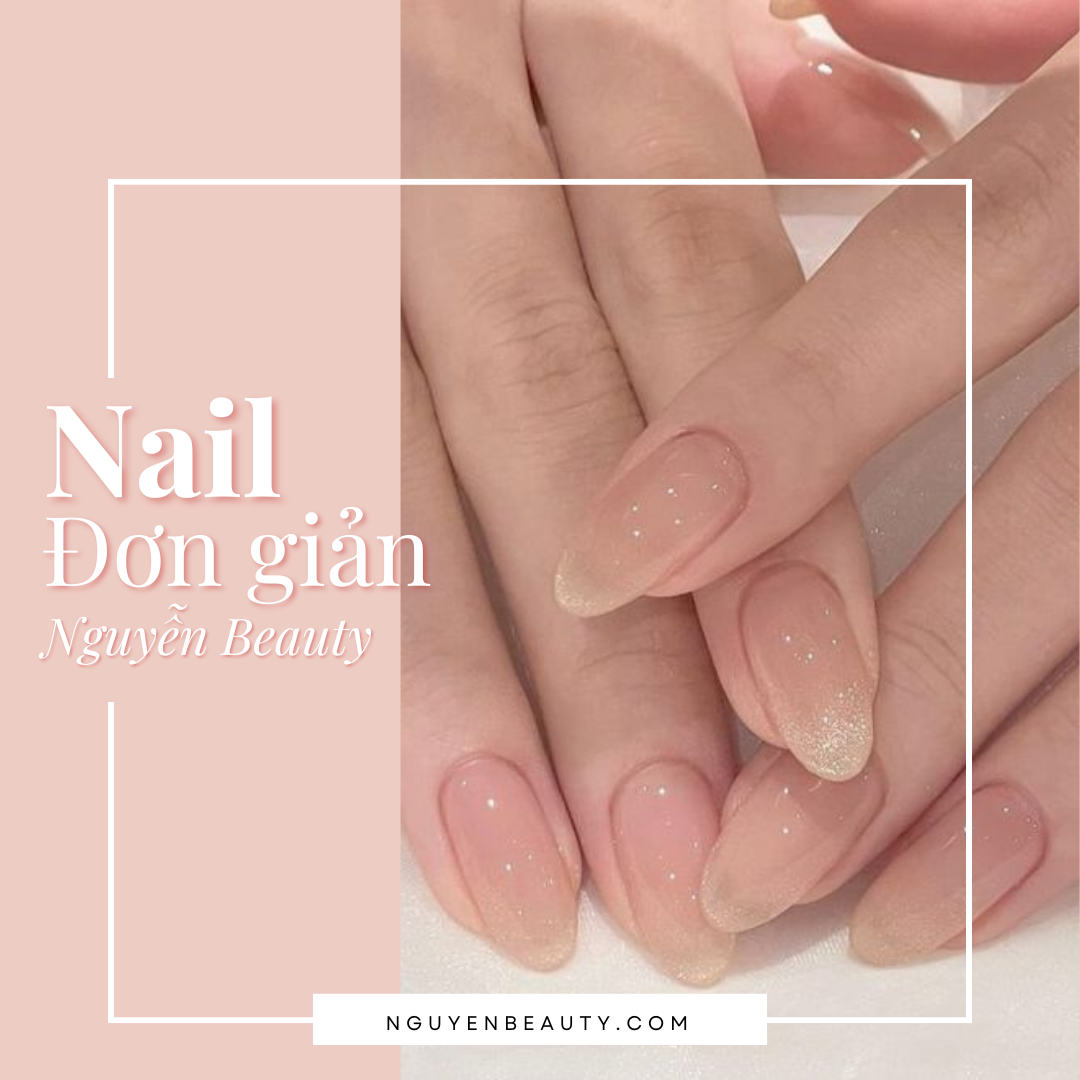 Mẫu Nail Tay Đơn Giản năm 2025 - Biến Hóa Phong Cách, Tự Tin Nổi Bật
